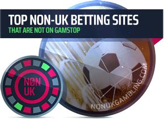 Betting Sites Not on GamStop – Best Bookies Not registered on .